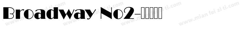 Broadway No2字体转换